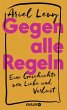 Gegen alle Regeln   (Mängelexemplar) - Bild 1