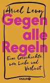 Gegen alle Regeln  (Mängelexemplar)