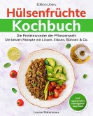Hülsenfrüchte Kochbuch (eBook, ePUB) Hülsenfrüchte Kochbuch (eBook, ePUB)