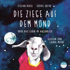 Die Ziege auf dem Mond oder das Leben im Augenblick (MP3-Download) - Beuse, Stefan; Greve, Sophie