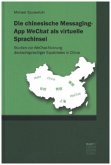 Die chinesische Messaging-App WeChat als virtuelle Sprachinsel