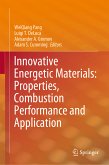 Innovative Energetic Materials: Properties, Combustion Performance and Application (eBook, PDF)