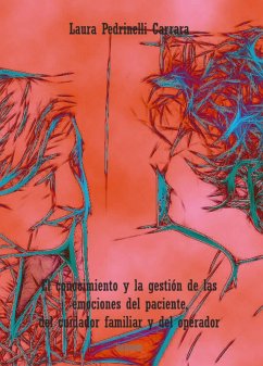 Cover El conocimiento y la gestión de las emociones del paciente, del cuidador familiar y del operador (eBook, ePUB)