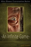 An Infinite Game (After Dinner Conversation, #32) (eBook, ePUB)