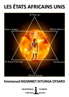 Les Etats Africains Unis (eBook, ePUB) - Ngombet Ditunga Otsaro, Emmanuel