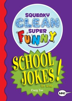 Squeaky Clean Super Funny School Jokes for Kidz (eBook, ePUB) - Yoe, Craig