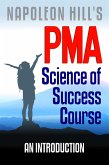 Napoleon Hill's PMA: Science of Success Course - An Introduction (PMA Science of Success) (eBook, ePUB)