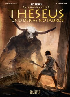 Mythen der Antike: Theseus und der Minotaurus (Graphic Novel) - Ferry, Luc;Bruneau, Clotilde