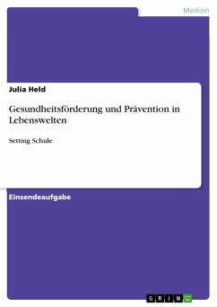 Gesundheitsförderung und Prävention in Lebenswelten (eBook, PDF) - Held, Julia