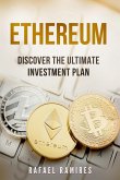 Ethereum ,Discover The Ultimate Investment Plan (eBook, ePUB)