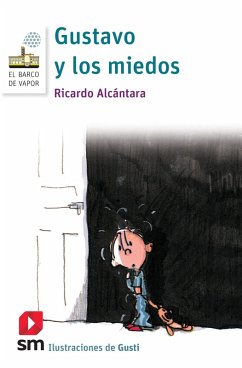 Gustavo y los miedos (eBook, ePUB) - Alcántara, Ricardo Gustavo y los miedos (eBook, ePUB) - Alcántara, Ricardo