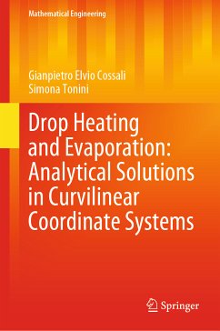 Drop Heating and Evaporation: Analytical Solutions in Curvilinear Coordinate Systems (eBook, PDF) - Cossali, Gianpietro Elvio; Tonini, Simona