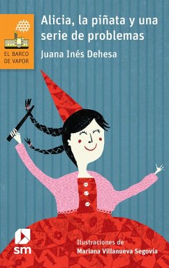 Alicia, la piñata y una serie de problemas (eBook, ePUB) - Dehesa, Juana Inés