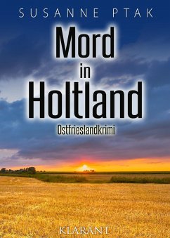 Mord in Holtland. Ostfrieslandkrimi (eBook, ePUB) - Ptak, Susanne