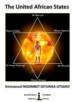 The United African States (eBook, ePUB) - Ngombet Ditunga Otsaro, Emmanuel