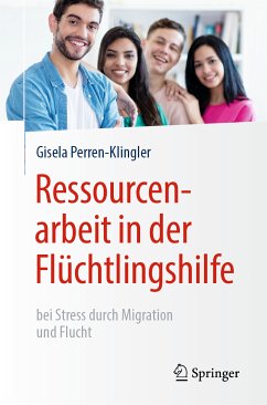 Ressourcenarbeit in der Flüchtlingshilfe (eBook, PDF) - Perren-Klingler, Gisela