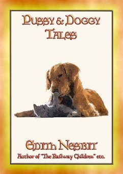 PUSSY and DOGGY TALES - 13 Children's Tales about Cats and Dogs (eBook, ePUB)