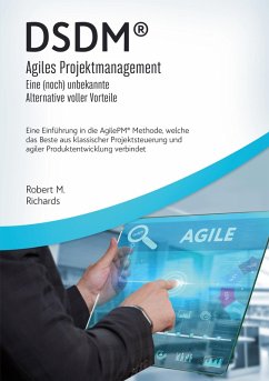 DSDM® - Agiles Projektmanagement - eine (noch) unbekannte Alternative voller Vorteile (eBook, ePUB)