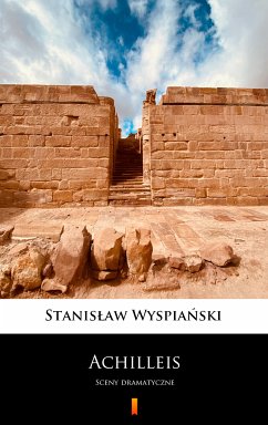 Achilleis (eBook, ePUB) - Wyspianski, Stanislaw