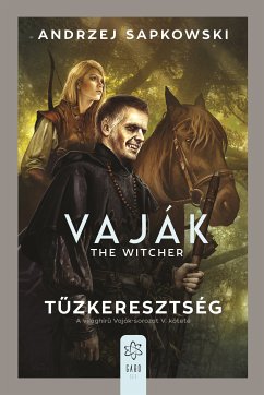 Tűzkeresztség (eBook, ePUB) - Sapkowski, Andrzej