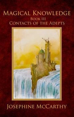 Magical Knowledge III - Contacts of the Adept (eBook, ePUB) - Mccarthy, Josephine