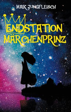 Endstation Märchenprinz (eBook, ePUB)