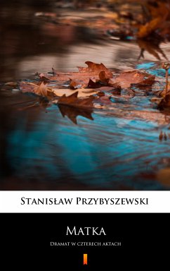 Matka (eBook, ePUB) - Przybyszewski, Stanislaw