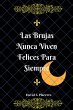 Las Brujas Nunca Viven Felices Para... - Bild 1