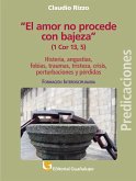 "El amor no procede con bajeza" (1 Co 13, 5) (eBook, ePUB) "El amor no procede con bajeza" (1 Co 13, 5) (eBook, ePUB)