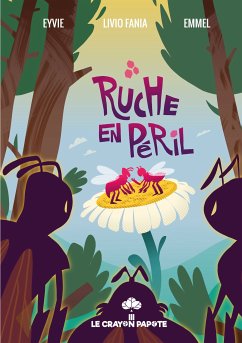 Ruche en péril (eBook, ePUB) - Fania, Livio; Alvarez, Marie-Laure (Emmel); Birolleau, Eyvie