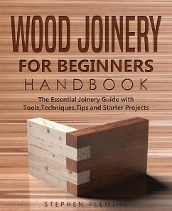 Wood Joinery for Beginners Handbook (eBook, ePUB) - Fleming, Stephen