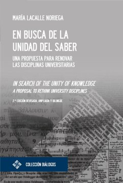 En busca de la unidad del saber / In search of the unity of knowledge (eBook, PDF) - Lacalle Noriega, María