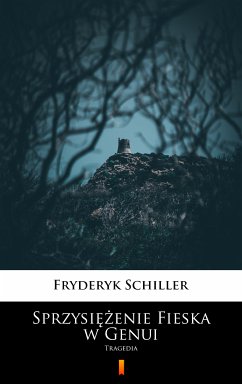 Sprzysiężenie Fieska w Genui (eBook, ePUB) - Schiller, Fryderyk