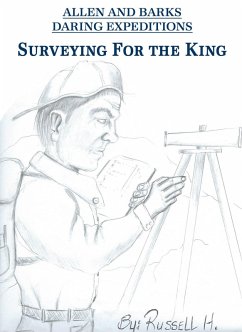 Surveying For the King (Allen and Bark's Daring Expeditions, #1) (eBook, ePUB) - H, Russell