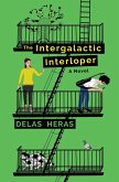 The Intergalactic Interloper (eBook, ePUB) The Intergalactic Interloper (eBook, ePUB)