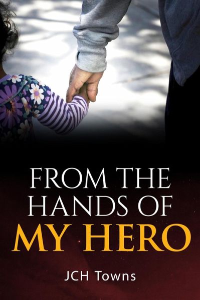 From the Hands of My Hero (eBook, ePUB)