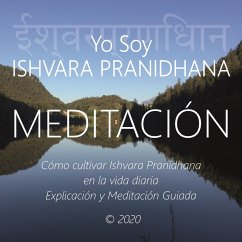 Meditación - Yo Soy Ishvara Pranidhana (MP3-Download) - Galindo, Wilma Eugenia Juan