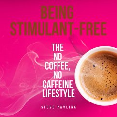 Being Stimulant-Free (MP3-Download) - Pavlina, Steve