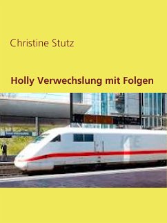 Holly Verwechslung mit Folgen (eBook, ePUB) - Stutz, Christine