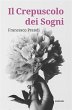Il Crepuscolo dei Sogni (eBook, ePUB) - Bild 1
