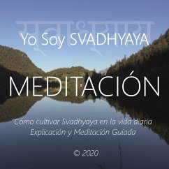 Meditación - Yo Soy Svadhyaya (MP3-Download) - Galindo, Wilma Eugenia Juan