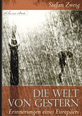 Die Welt von Gestern – Erinnerungen eines Europäers (eBook, ePUB)