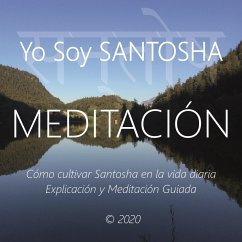 Meditaciòn - Yo Soy Santosha (MP3-Download) - Galindo, Wilma Eugenia Juan