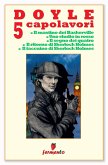 Doyle 5 capolavori di Sherlock Holmes (eBook, ePUB)