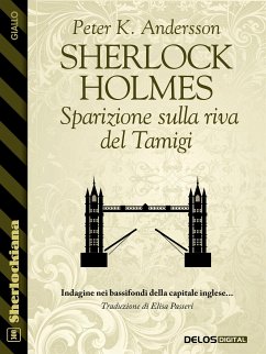 Sherlock Holmes - Sparizione sulla riva del Tamigi (eBook, ePUB) - K. Andersson, Peter