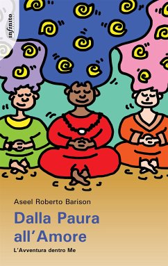 Dalla Paura all’Amore (eBook, ePUB) - Roberto Barison, Aseel