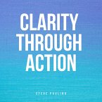 Clarity Through Action (MP3-Download)