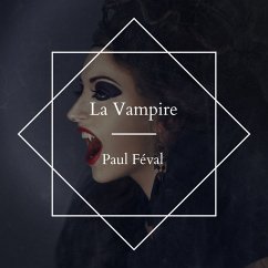 La Vampire (MP3-Download) - Féval, Paul