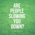 Are People Slowing You Down? (MP3-Download)