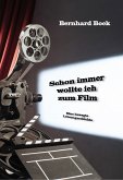 Schon immer wollte ich zum Film (eBook, ePUB)